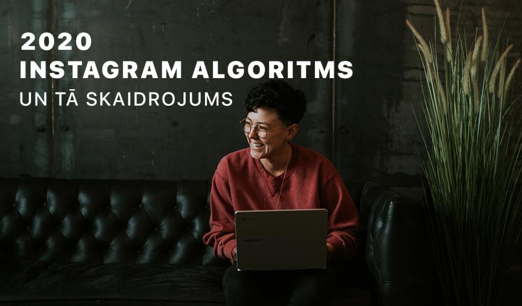Instagram algoritmi – kā tos izmantot savā uzņēmumā